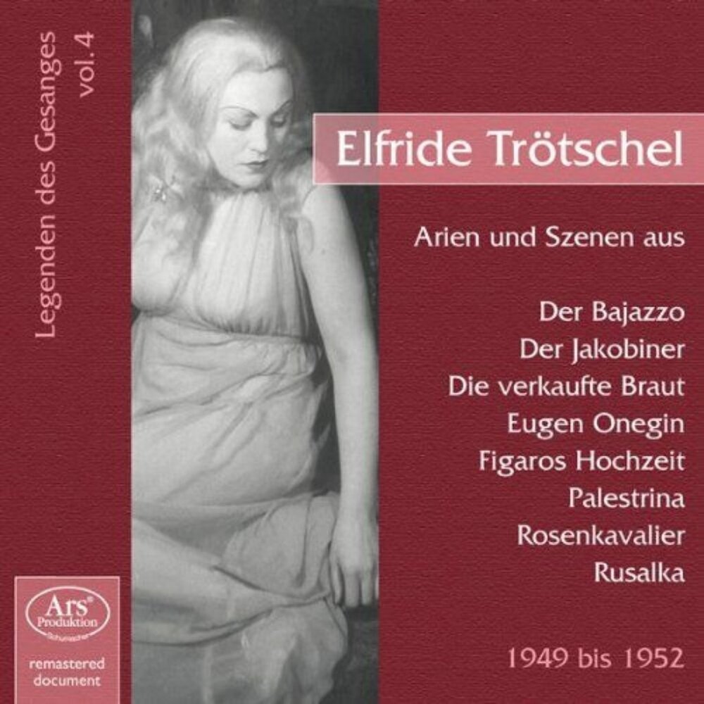 Elfride Trötschel CD Arien Und Szenen Aus Opern 1949 to1952 Ars Produktion  Vol